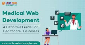 Medical-Web-Development-A-Definitive-Guide-For-Healthcare-Businesses